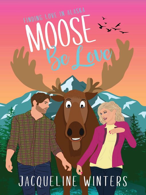 Title details for Moose Be Love by Jacqueline Winters - Available